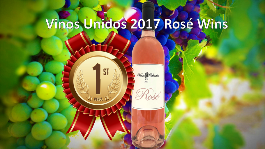Vinos Unidos 2017 Rosé Wins First Place!